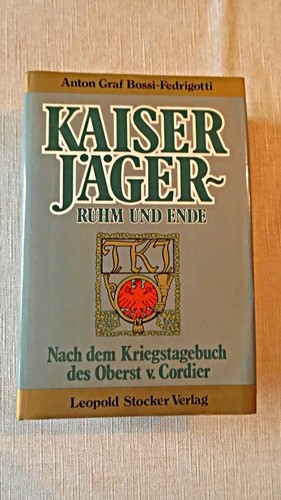 Kaiserjäger ruhm und ende - kaiserjäger,,