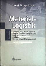 Material-Logistik: Modelle und Algorithmen für die Produktionsplanung und -steue