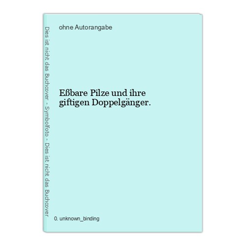 Eßbare pilze und - und, ihre