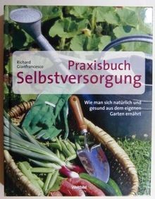 Praxisbuch selbstversorgung - praxisbuch,