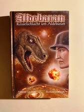 Aldebaran 5: Kesselschlacht um Aldebaran - Heinrich von Stahl. 2011, gebunden