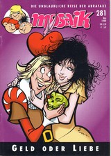 Mosaik Abrafaxe v. 1999 Heft Nr. 281 "Geld odere Liebe" neuwertig