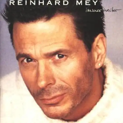 Reinhard mey immer weiter - mey,