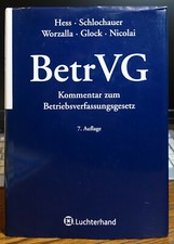 BetrVG - Kommentar zum Betriebsverfassungsgesetz - 7.Auflage - Hess Schlochauer