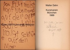 Dahn, Walter Dahn. Kunstverein München 1989. Signiertes Widmungsexemplar.