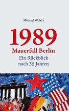 1989 Mauerfall Berlin | Ein