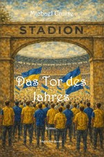 "Das Tor des Jahres - Die