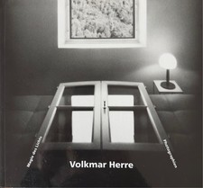 Volkmar Herre: Magie des Lichts: Photographien aus vier Jahrzehnten. Herre, Volk