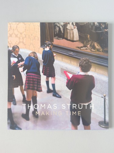 Thomas struth making time - thomas,