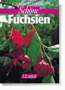 Schöne fuchsien von manthey - schöne,