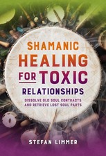 Shamanic Healing for Toxic