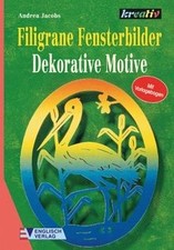 Filigrane Fensterbilder. Dekorative Motive von Andrea Ja... | Buch | Zustand gut