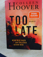 Colleen Hoover: Too late, Wenn nein sagen zur tödlichen Gefahr wir, TB, TOP