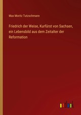 Friedrich der Weise, Kurfürst