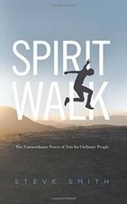 Spirit walk the extraordinary - spirit, walk: