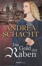Das Gold der Raben - Andrea Schacht [Gebundene Ausgabe, Weltbild]