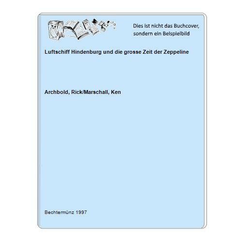 Luftschiff hindenburg und die - und,