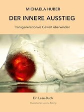 Der innere Ausstieg: Transgenerationale Gewalt Buch BoD – Books on Demand