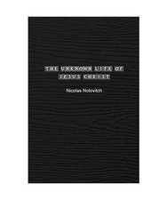 The Unknown Life of Jesus