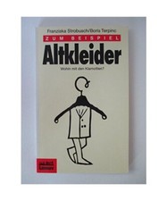 Zum Beispiel Altkleider.