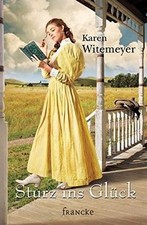 Sturz ins Glück von Witemeyer, Karen | Buch | Zustand sehr gut
