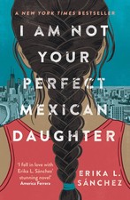 I Am Not Your Perfect Mexican