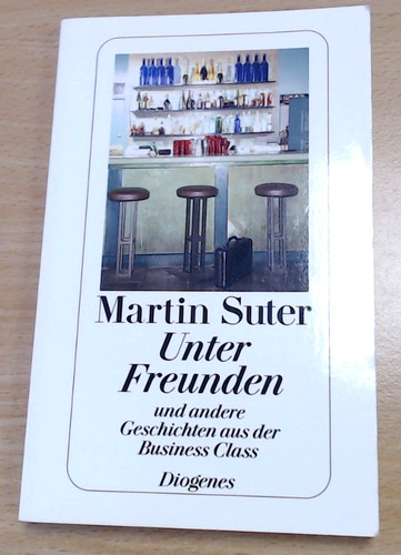 Unter freunden martin suter - unter,