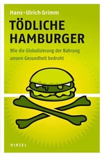 Tödliche Hamburger | Hans-Ulrich Grimm | Deutsch | Buch | 176 S. | 2010