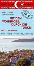 Mit dem Wohnmobil durch die Türkei: Teil 1: Der Westen (Womo-Reihe, Buch Womo