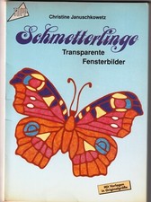 Schmetterlinge – Transparente Fensterbilder – Januschkowetz – Frech Verlag –