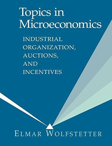 Topics microeconomics 1ed - microeconomics,