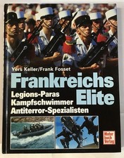 Frankreichs Elite : Legions-Paras und-Kommandos. Keller, Schmidt.