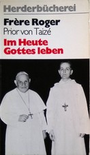 Prior von Taize: Im Heute