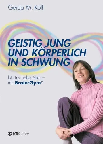Geistig jung und - , körperlich
