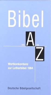 Bibel von bis z - von,