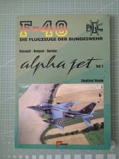 Alpha Jet Teil 1 Dassault Breguet Dornier (F-40 Nr. 49) - Siegfried Wache