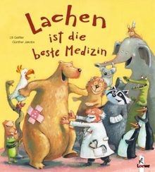 Lachen ist die beste - , medizin