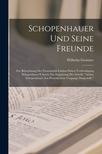 Gwinner schopenhauer und - gwinner,