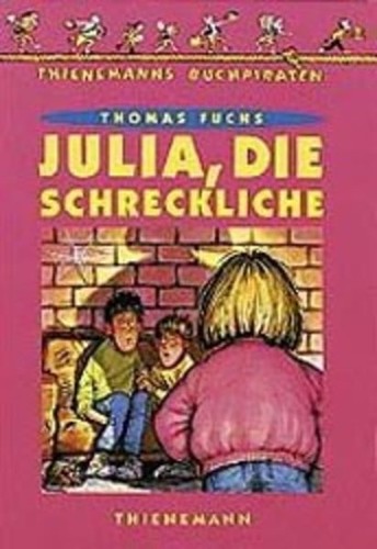 Julia die schreckliche - julia,, fuchs