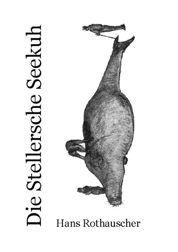 Die stellersche seekuh - die,