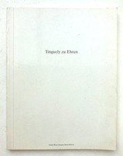 Tinguely Zu Ehren. Yves Klein