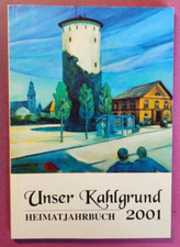 Unser Kahlgrund 2001 , Heimatjahrbuch ( Alzenau Mömbris )