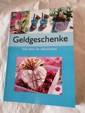 Geldgeschenke Buch Originelle Gestaltungsideen Tolle Geschenke für viele Anlässe