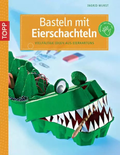 Basteln mit eierschachteln - basteln,