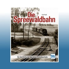 Die Spreewaldbahn | Erich