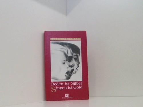 Reden ist silber singen - ist,