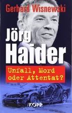 Jörg Haider: Unfall, Mord