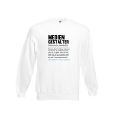 Mediengestalter | Beruf | Medien | Humor v2 Sweatshirt Weiß