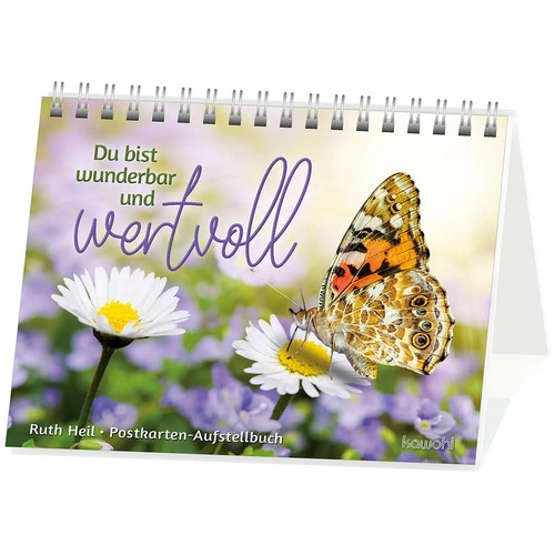 Bist wunderbar und - bist, wertvoll
