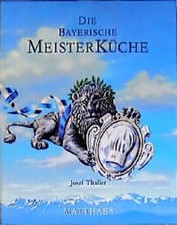 Die bayrische meisterküche - die,